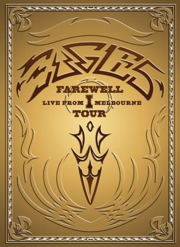 Eagles: Farewell Tour: Live From Melbourne
